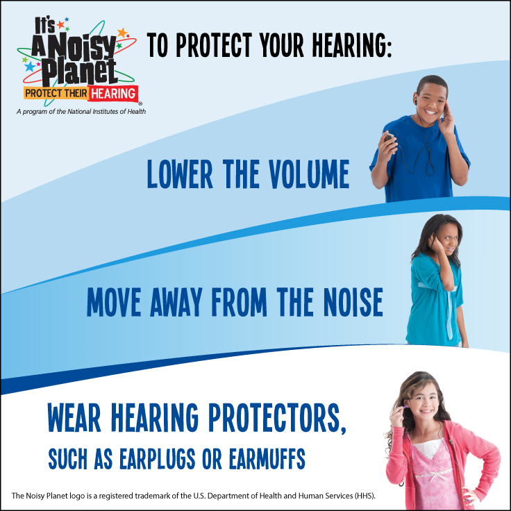 How to Protect Your Hearing (3 Ways): Lower the volume, move away from the noise, wear hearing protectors.